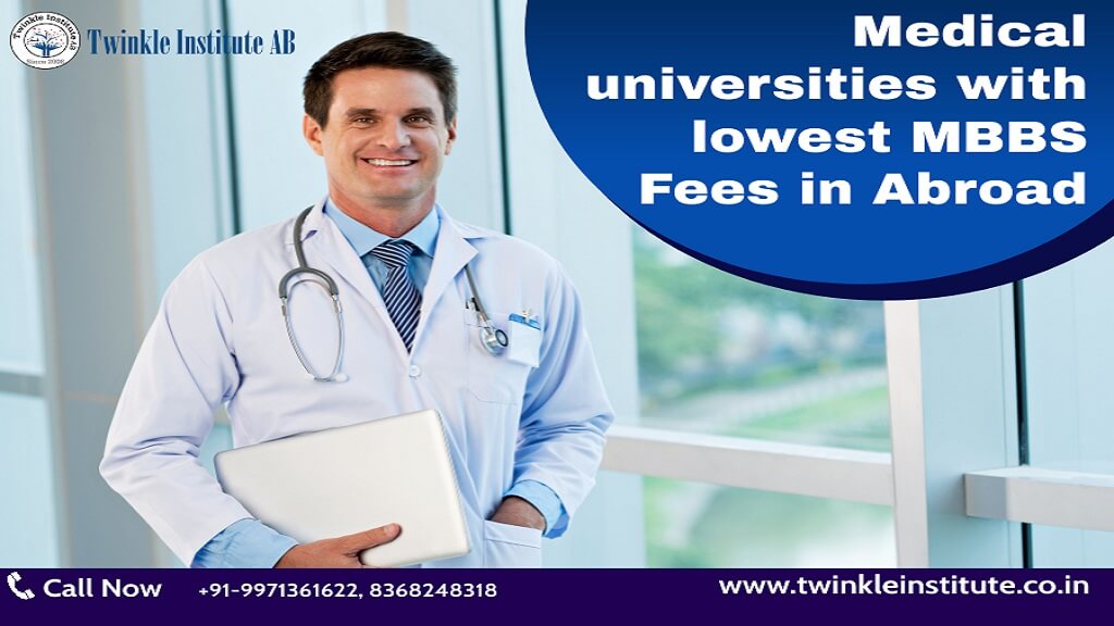 Medical university with lowest MBBS Fee structure in Abroad