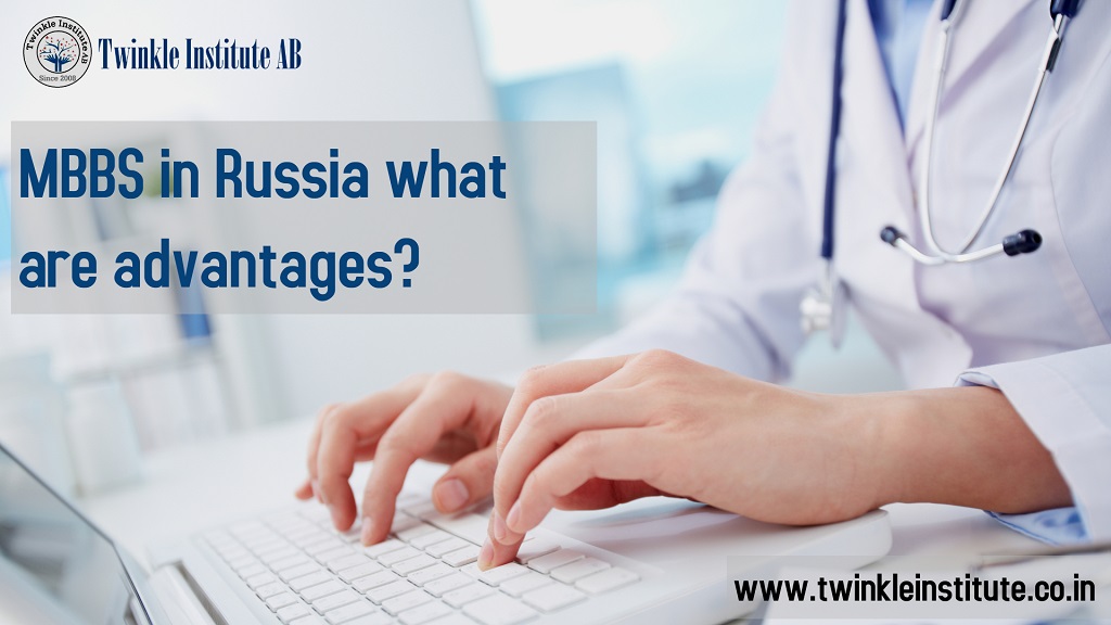 MBBS in Russia what are advantages?