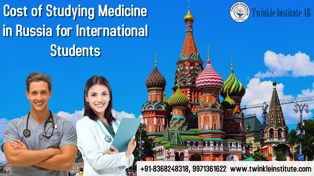 Cost of Studying Medicine in Russia for International Students