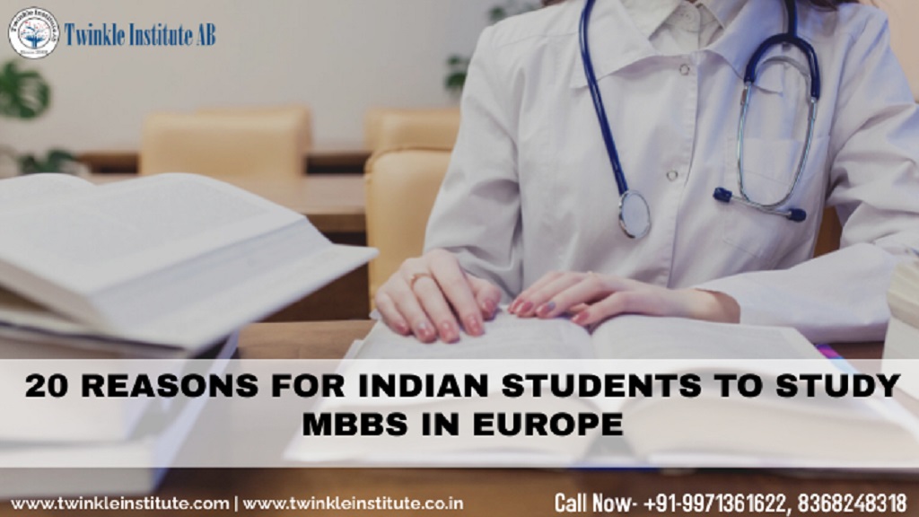 20 REASONS FOR INDIAN STUDENTS TO STUDY MBBS IN EUROPE