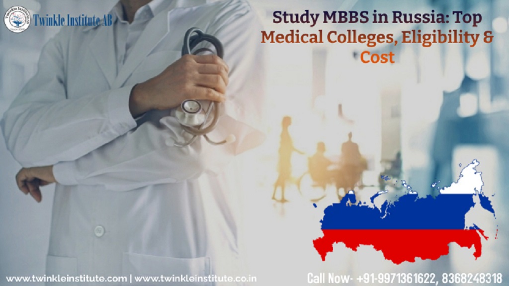 Study MBBS in Russia: Top Medical Colleges, Eligibility & Cost